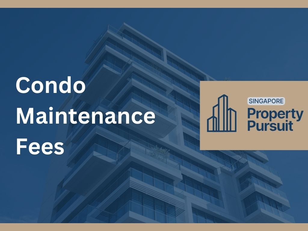 The Ultimate Guide to Condo Maintenance Fees in Singapore (For Beginners)