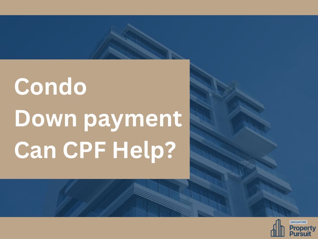 Condo Down Payment in SG: Can CPF Help?