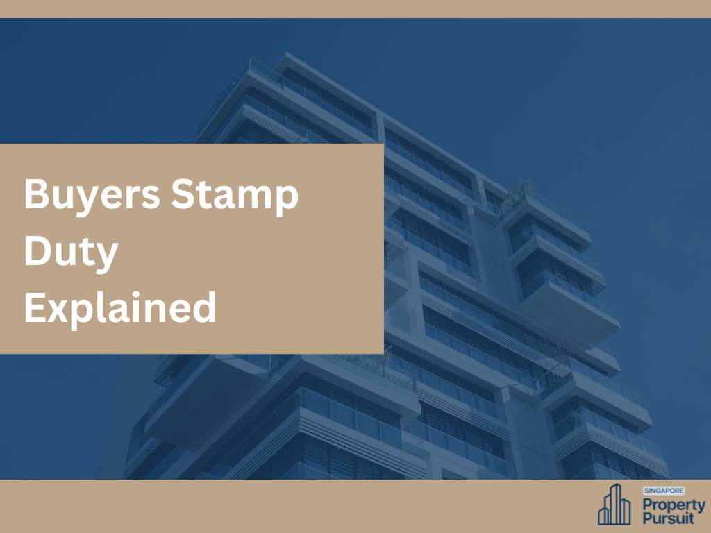 Singapore Property Buyer’s Guide: Buyer’s Stamp Duty Explained